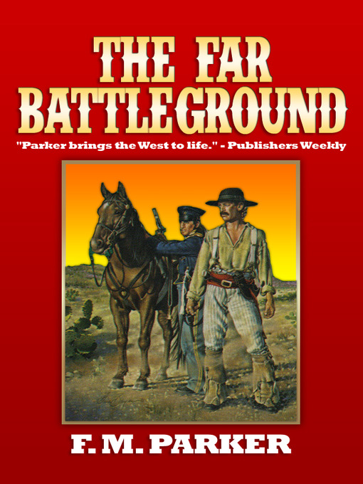 Title details for The Far Battleground by F.M. Parker - Available